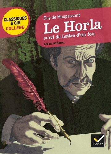 Le Horla (1887) Suivi De Lettre D'un Fou (1885)