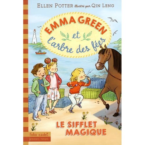 Emma Green Et L'arbre Des Fées Tome 3 - Le Sifflet Magique