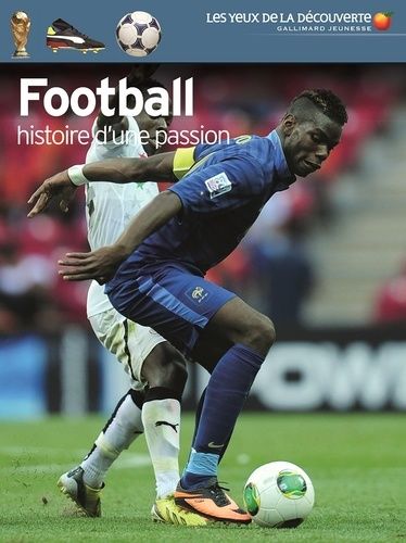 Football - Histoire D'une Passion