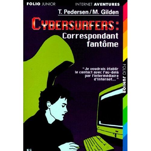Cybersurfers Tome 3 - Correspondant Fantôme