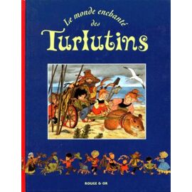 Le Monde Enchanté Des Turlutins