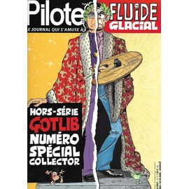 Pilote Fluide Glacial Hors Série Gotlib Numéro Spécial Collector N° 1 - Février 2014