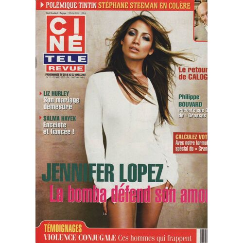 Ciné Télé Revue (Belge) / 15-03-2007 N°11 : Jennifer Lopez (2p) - Liz Hurley (2p) - Calogero (2p)