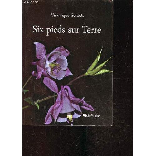 Six Pieds Sur Terre