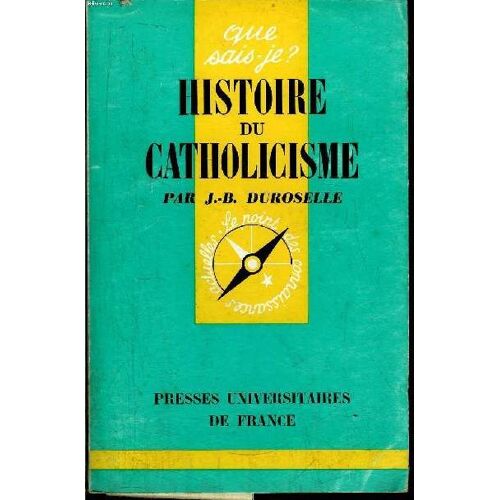 Que Sais-Je? N° 365 Histoire Du Catholicisme