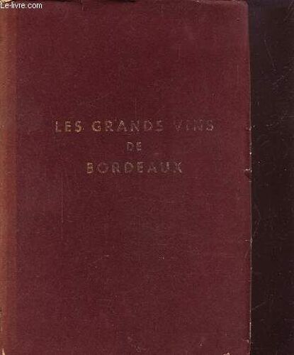 Les Grands Vins De Bordeaux -
