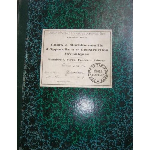 Cours De Machines-Outils, D'appareils Et De Construction Mécaniques ; Menuiserie, Forge, Fonderie, Usinage, École Centrale Des Arts Et Manufactures, 1ère Et 2ème Année, 2 Volumes