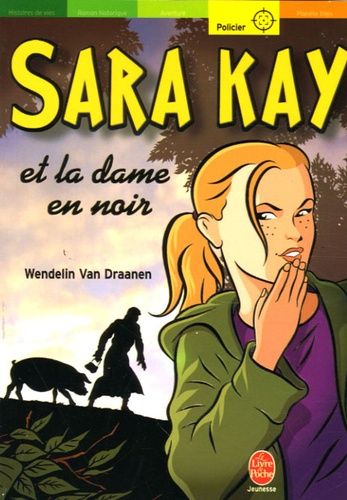 Sara Kay Tome 5 - Sara Kay Et La Dame En Noir