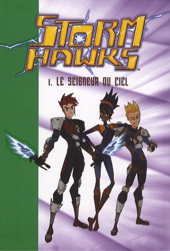 Storm Hawks Tome 1 - Le Seigneur Du Ciel