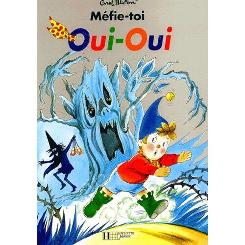 Méfie-Toi, Oui-Oui !