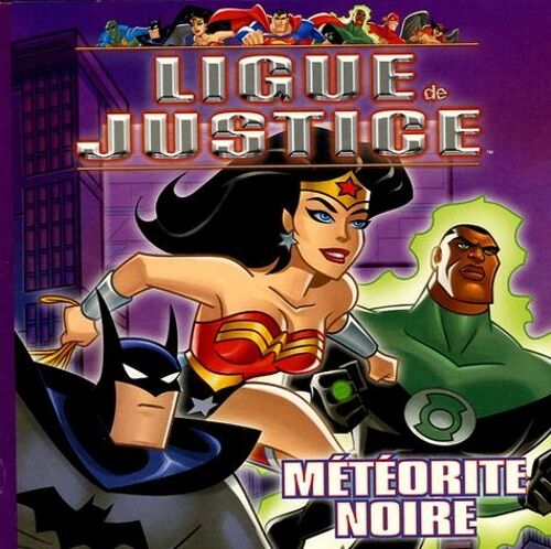 Ligue De Justice - Météorite Noire
