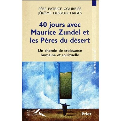 40 Jours Avec Maurice Zundel Et Les Pères Du Désert