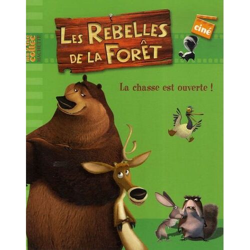Les Rebelles De La Forêt - La Chasse Est Ouverte !