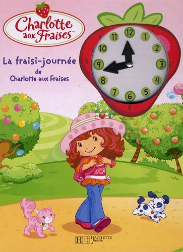 Charlotte Aux Fraises - La Fraisi-Journée De Charlotte Aux Fraises