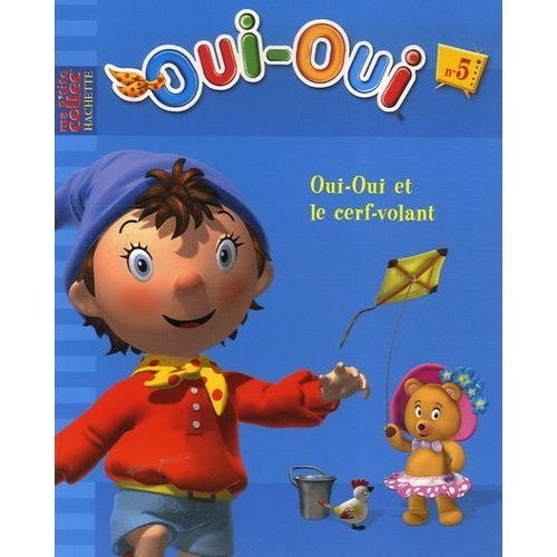 Oui-Oui Tome 5 - Oui-Oui Et Le Cerf-Volant