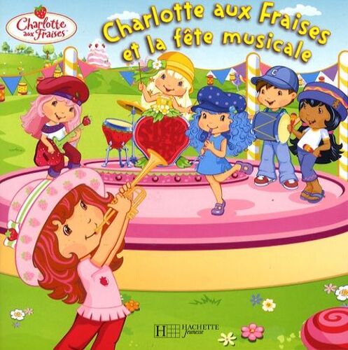 Charlotte Aux Fraises Et La Fête Musicale