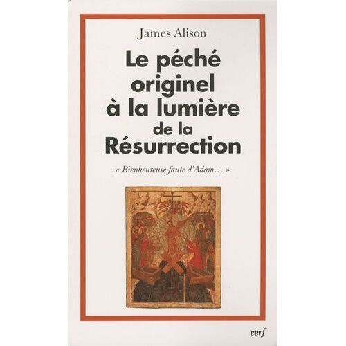 Le Péché Originel À La Lumière De La Résurrection - Bienheureuse Faute D'adam