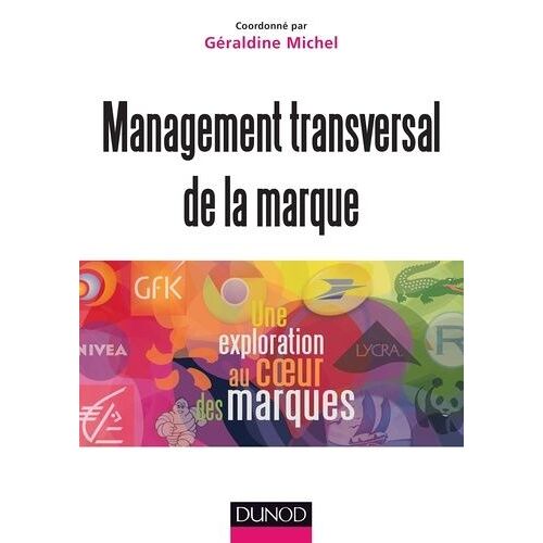 Management Transversal De La Marque - Une Exploration Au Coeur Des Marques