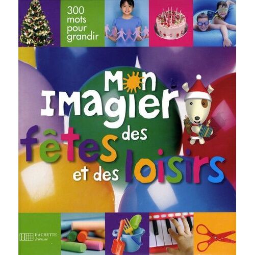Mon Imagier Des Fêtes Et Des Loisirs