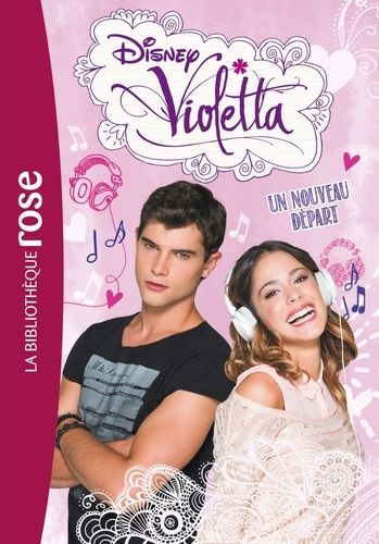 Violetta Tome 5 - Un Nouveau Départ