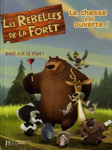 Les Rebelles De La Forêt - La Chasse Est Ouverte !