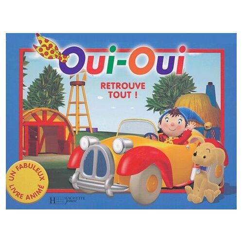 Oui-Oui Retrouve Tout !