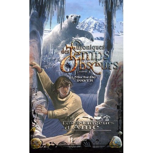 Chroniques Des Temps Obscurs - Tome 3 - Les Mangeurs D'ame