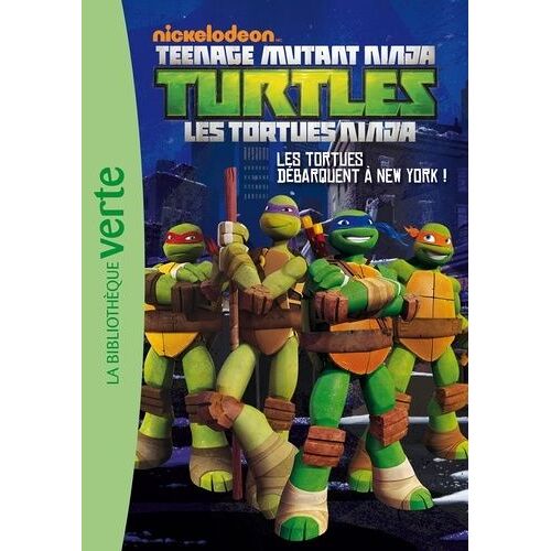 Nickelodeon Teenage Mutant Ninja Turtles Tome 1 - Les Tortues Débarquent À New York !