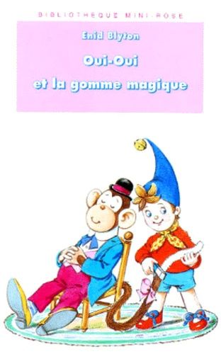Oui-Oui Et La Gomme Magique