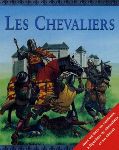 Les Chevaliers - Avec 6 Figurines De Chevalier Et Un Cheval