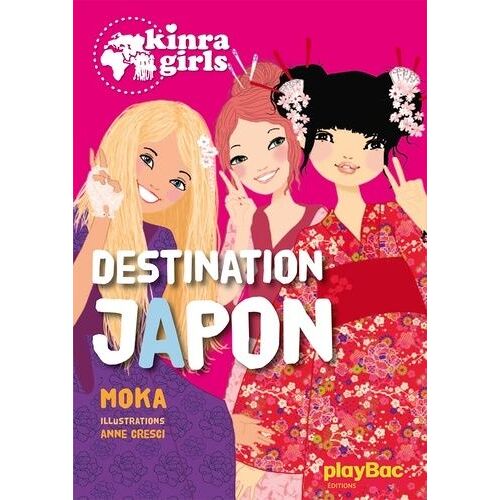 Kinra Girls - Tome 5 - Destination Japon