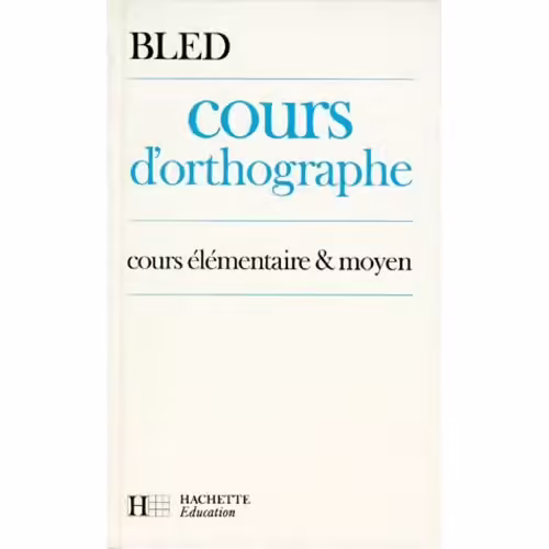 Cours D'orthographe - Cours Élémentaire Et Moyen
