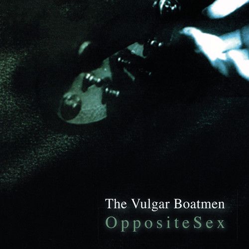 The Vulgar Boatmen - Opposite Sex [Vinyl Lp]