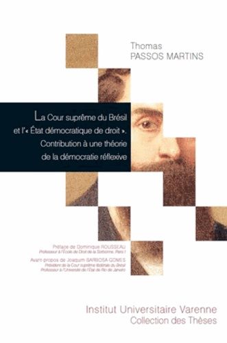 La Cour Suprême Du Brésil Et L'"Etat Démocratique De Droit - Contribution À Une Théorie De La Démocratie Réflexive