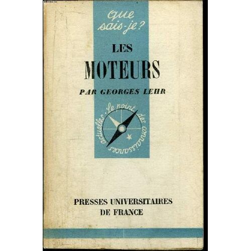Que Sais-Je? N° 316 Les Moteurs