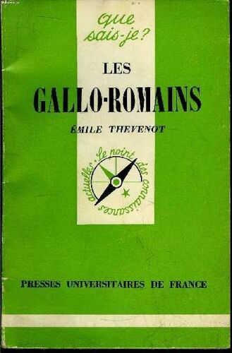 Que Sais-Je? N° 314 Les Gallo-Romains