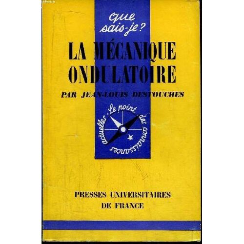 Que Sais-Je? N° 311 La Mécanique Ondulatoire