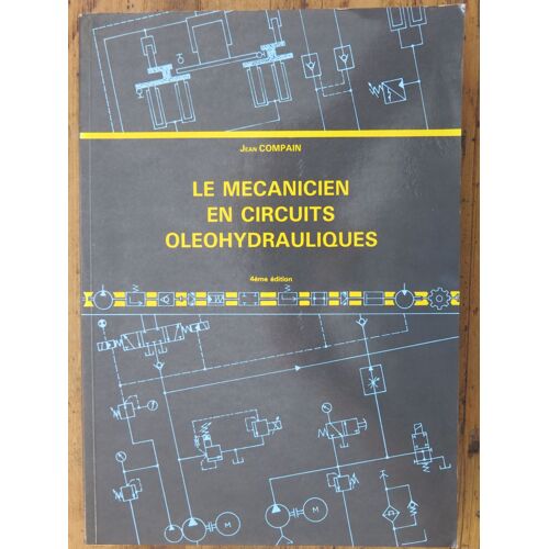 Le Mécanicien En Circuits Oléohydrauliques