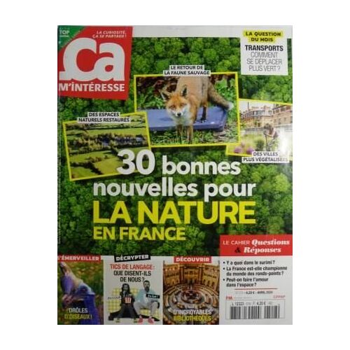 Revue - Ça M'intéresse N° 518 - 30 Bonnes Nouvelles Pour La Nature En France