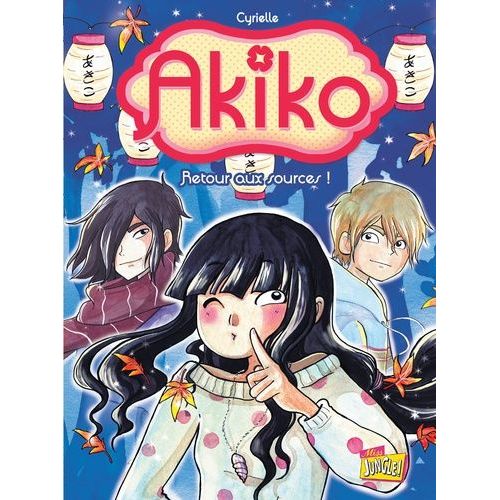 Akiko - Tome 3 : Retour Aux Sources