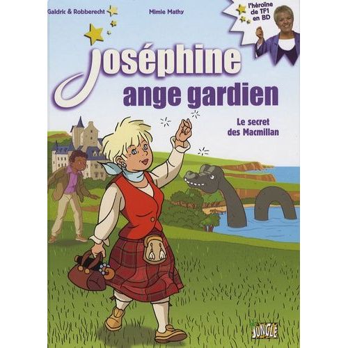 Joséphine Ange Gardien Tome 3 - Le Secret Des Macmillan