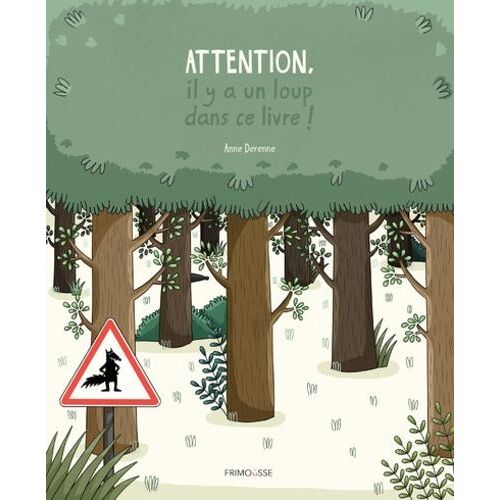 Attention, Il Y A Un Loup Dans Ce Livre