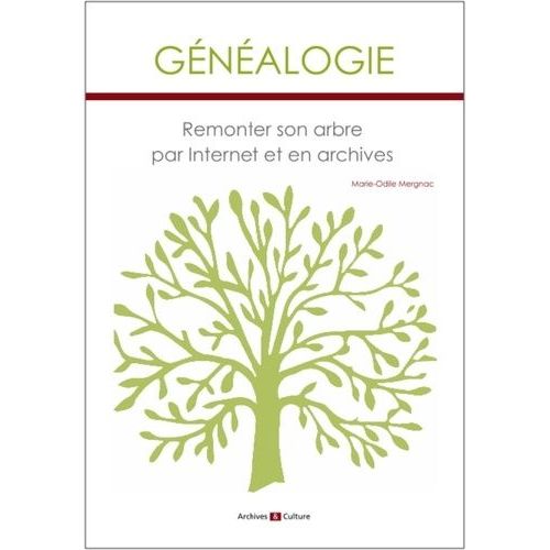 Généalogie - Remonter Son Arbre Par Internet Et En Archives