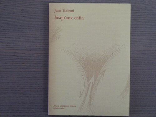 Jusqu'aux Enfin. Envoi Autographe Signé