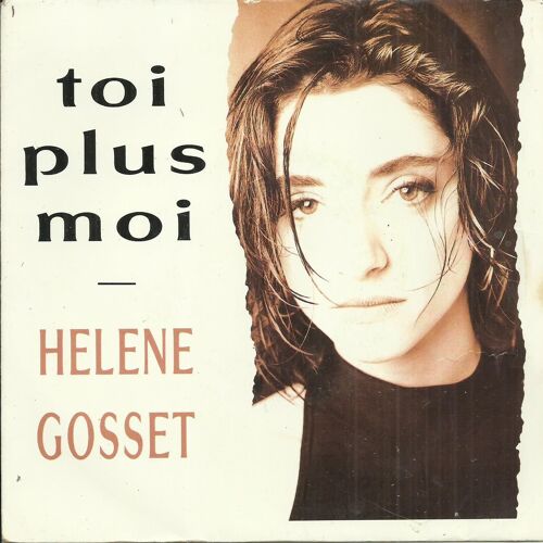 Hélène Gosset : Toi Plus + Moi (Pierre Grosz - Claude Engel) 3'48 / Toi + Moi 3'48