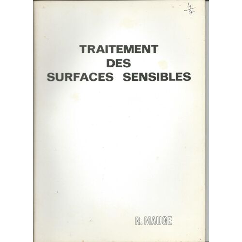 Traitement Des Surfaces Sensibles Par Robert Mauge N°4/ 7