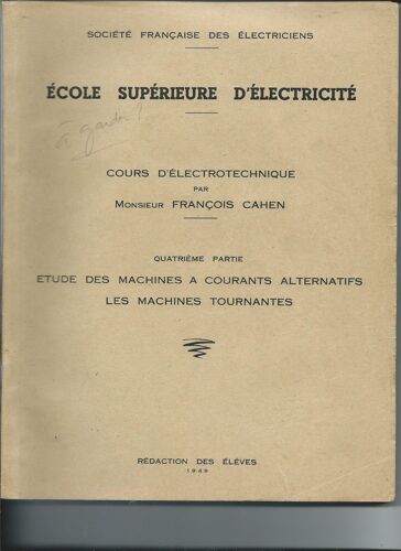 École Supérieure D'électricité Cours D'électronique Par Monsieur François Cahen Quatrième Partie Étude Des Machines À Courant Alternatifs Les Machines Tournantes