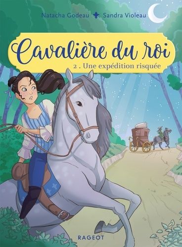 Cavalière Du Roi - Tome 2 - Une Expédition Risquée