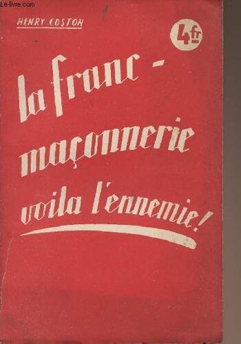 La Franc-Maçonnerie Voilà L Ennemie !