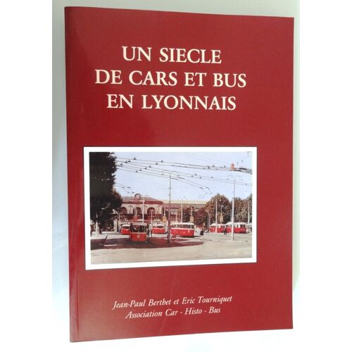 Un Siècle De Cars Et Bus En Lyonnais